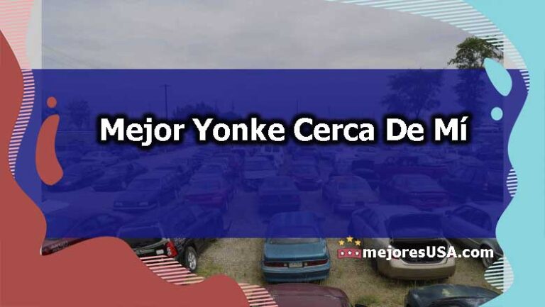 https://mejoresusa.com/wp-content/uploads/2023/12/yonke-cerca-de-mi.jpg